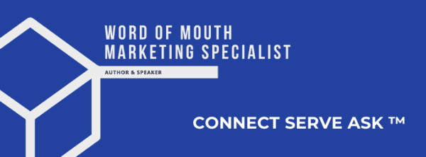 H7 Word of Mouth Marketing, What does Connect, Serve, and Ask™ even mean?