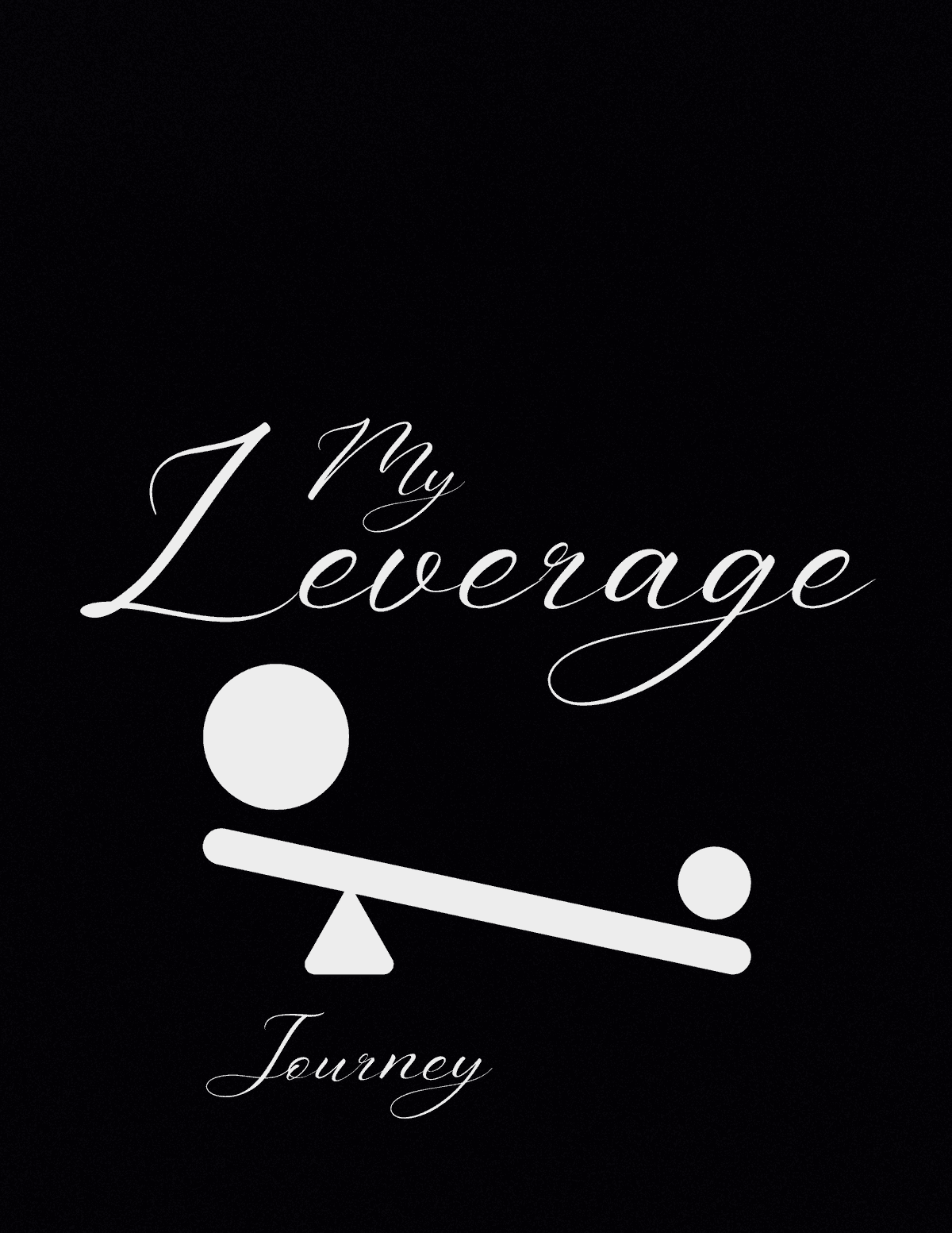 My Leverage Journey